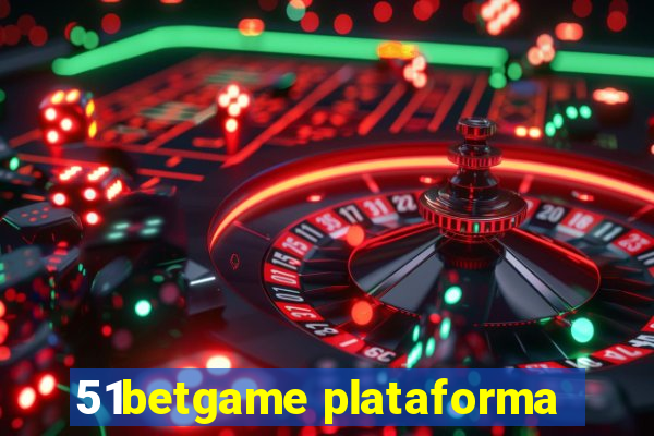 51betgame plataforma